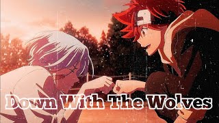 SK8 The Infinity [AMV] --- Down With The Wolves - The Score \& 2WEI