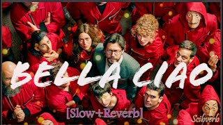 Download Lagu Bella Ciao [Slow + Reverb] | Money Heist | La Casa De Papel MP3