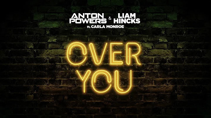 Anton Powers & Liam Hincks ft. Carla Monroe - Over...