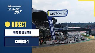 REPLAY | Course 1 | Road To Le Mans | Michelin Le Mans Cup (Français)
