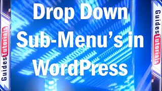 Drop Down Parent and Sub Menu in WordPress