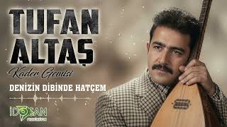 Tufan Altaş Denizin Dibinde Hatçem