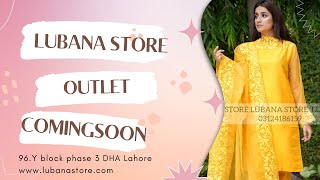 LUBANA STORE outlet launch |Coming Soon| DHA Lahore |Best Clothing Store with huge Designing |