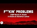 A$AP ROCKY - F Problems (Lyrics) ft. Drake, 2 Chainz, Kendrick Lamar