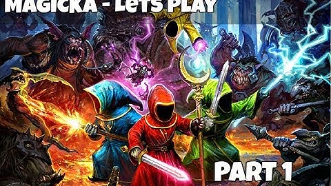 Magicka - Walkthrough Part 1 No Commentary