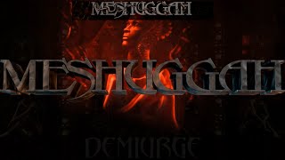 Meshuggah - Demiurge (full version)