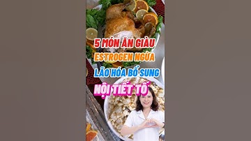 5 Món Ăn Giàu Estrogen Ngừa Lão Hoá Bổ Sung Nội Tiết Tố #dsdaiminh #health #shorts