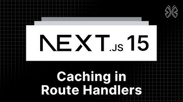 Next.js 15 Tutorial - 45 - Caching in Route Handlers
