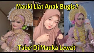Kumpulan Tiktok Bugis || Mauki Liat Anak Bugis ? Tabe' di Mauka Lewat