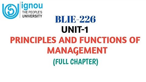 BLIE-226 UNIT-1 PRINCIPLES AND FUNCTIONS OF MANAGEMENT |#blisstudy