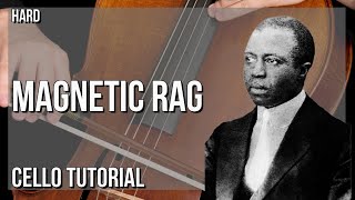 How to play Magnetic Rag by Scott Joplin on Cello (Tutorial)