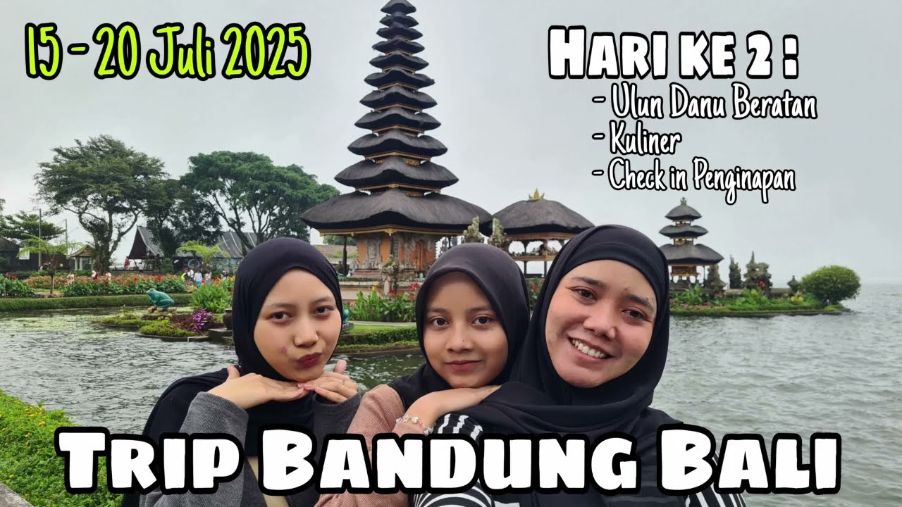 Trip Bandung Bali Part 2 | Danau Beratan Bedugul