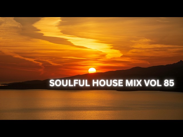 SOULFUL HOUSE MIX VOL 85 - YouTube