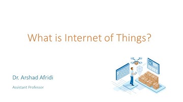 What is Internet of Things by Dr. Arshad Afridi