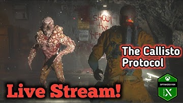 🔴 Live Gameplay 🔴 - The Callisto Protocol hard mode Playthrough #9 - Xbox Series X