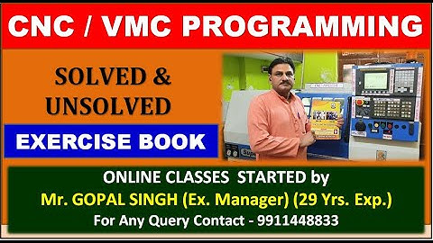 CNC & VMC PROGRAMMING  - SOLVED & UNSOLVED EXERCISE BOOK DETAILS