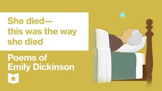 Poems of Emily Dickinson | She died—this was the way she died