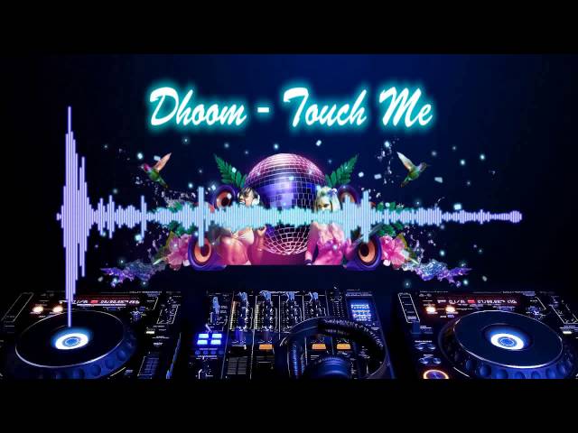 Dhoom - Touch Me - HD class=