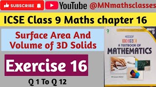 Icse class 9 maths, Surface Area And Volume of 3D Solids|| Chapter 16 ( Q 1 To Q 12 )