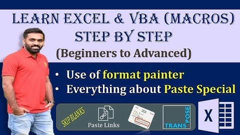 Lesson #6 Format Painter, Paste Special, Transpose, Skip blanks, paste links