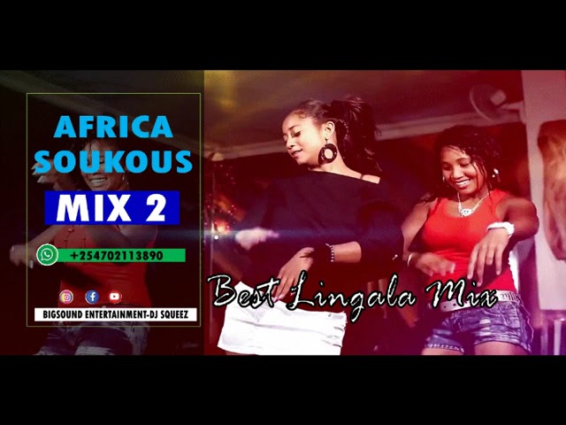 Africa Soukous Mix 2-dj Squeez (0702113890) Bigsound Entertainment class=