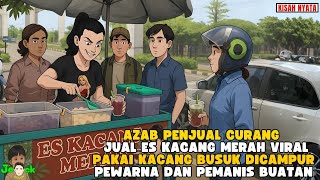 Download Lagu AZAB PENJUAL CURANG  JUAL ES KACANG MERAH VIRALPAKAI KACANG BUSUK DARI TEMPAT SAMPAH || ANIMASI AZAB MP3