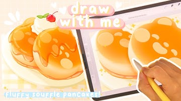 ✨Draw With Me✨ fluffy soufflé pancakes - Ipad & procreate cute digital art