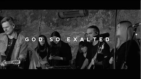 Timothy | GOD SO EXALTED (official video)