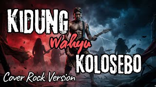 Download Lagu KIDUNG WAHYU KOLOSEBO - COVER ROCK VERSION 2025 MP3
