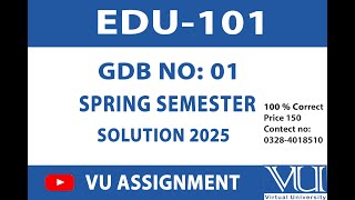 EDU 101 GDB 1 Solution 2025 || Solution BY VU ASSIGNMENT ||