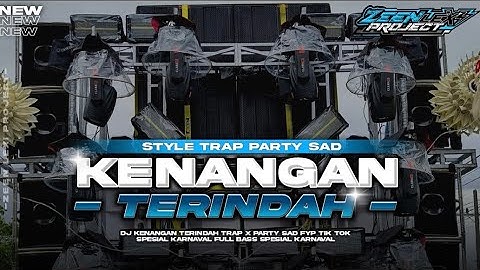 DJ KENANGAN TERINDAH TRAP PARTY MBEROT TERBARU FYP VIRAL TIK TOK 2025