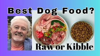 Raw, Fresh or Kibble which is best?