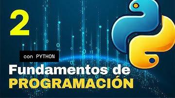 Fundamentos de PROGRAMACÓN con PYTHON - Sentencias de CONTROL y DIAGRAMAS de FLUJO