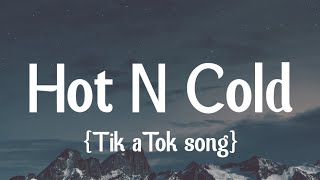 Katy Perry - Hot N Cold (Sped Up + Lyrics) [TikTok Song]