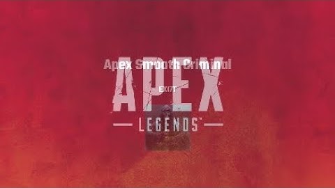 Apex Smooth Criminal
