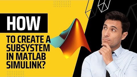 How to create a subsystem in MATLAB SIMULINK | Follow 2 Steps