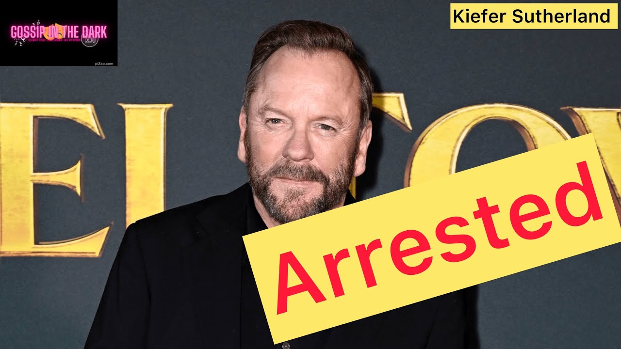 Actor Kiefer Sutherland arrested. 