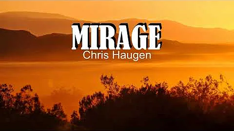 Chris Haugen - Mirage