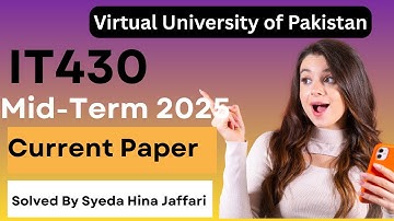 IT430 Midterm Current Paper 2025 | Complete Guide for Virtual University Students
