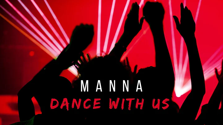 MANNA - Dance With Us