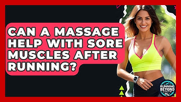 Can A Massage Help With Sore Muscles After Running? - Running Beyond Limits