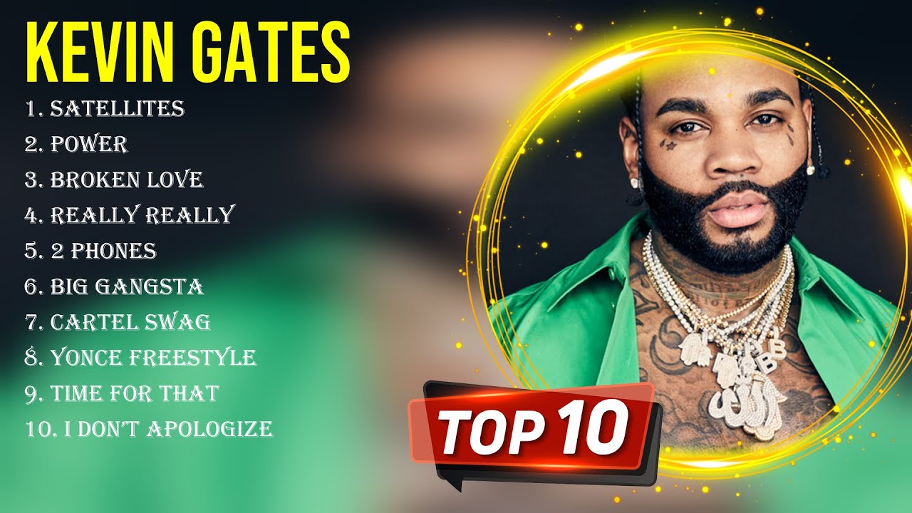 Greatest Hits Kevin Gates full album 2023 Top Artists To Listen 2023 YouTube
