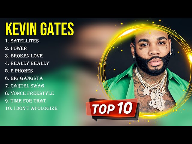 Greatest Hits Kevin Gates full album 2023 ~ Top Artists To Listen 2023
