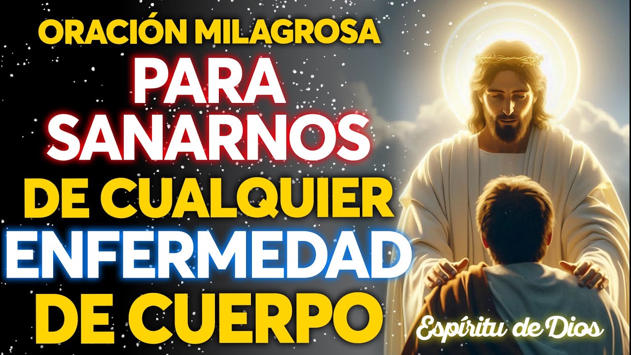 EN EL NOMBRE DE JESÚS, ORACIÓN MILAGROSA PARA SANAR TODA ENFERMEDAD Y ...