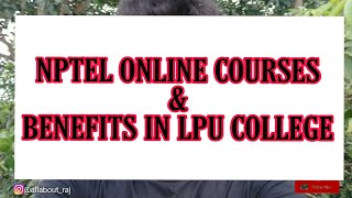 Lpu : nptel certification courses || benefits of in lovely
professional university