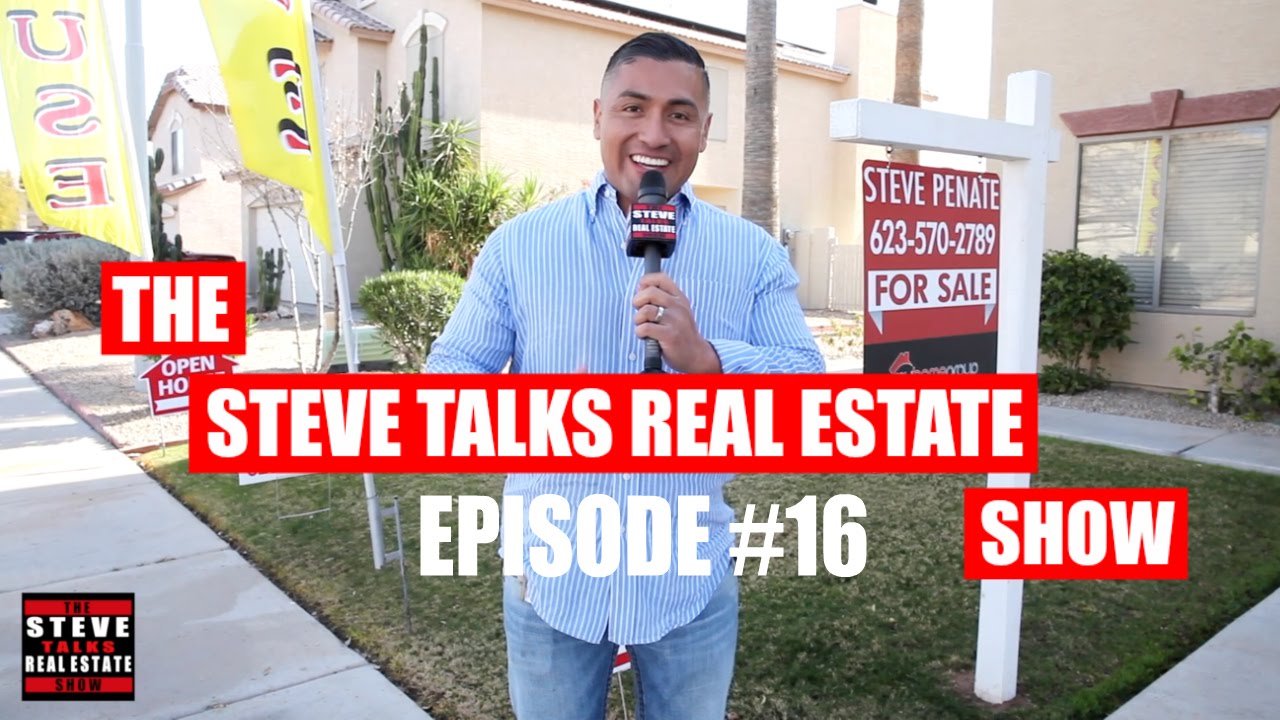 Phoenix Arizona Real Estate - First Step To Buying A House - The Steve Talks Real Estate EP #16