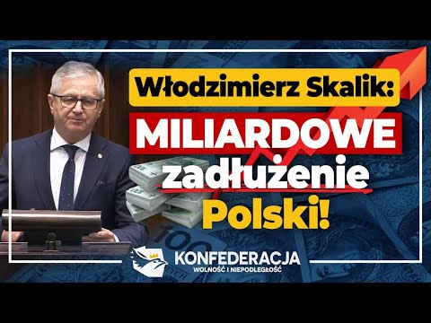 Obłęd! Miliardowe zadłużenie Polski! Włodzimierz Skalik