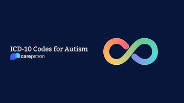 Using the Right ICD-10 Code for Autism