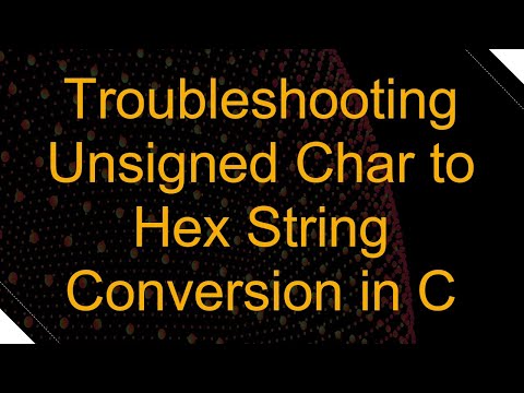 Troubleshooting Unsigned Char to Hex String Conversion in C