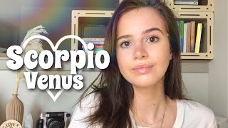 Venus in SCORPIO: How and What You Love